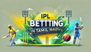 IPL Betting in Tamil Nadu