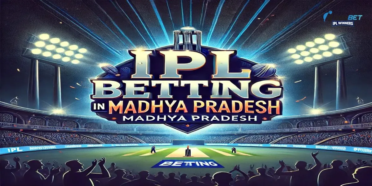 IPL Betting in Madhya Pradesh