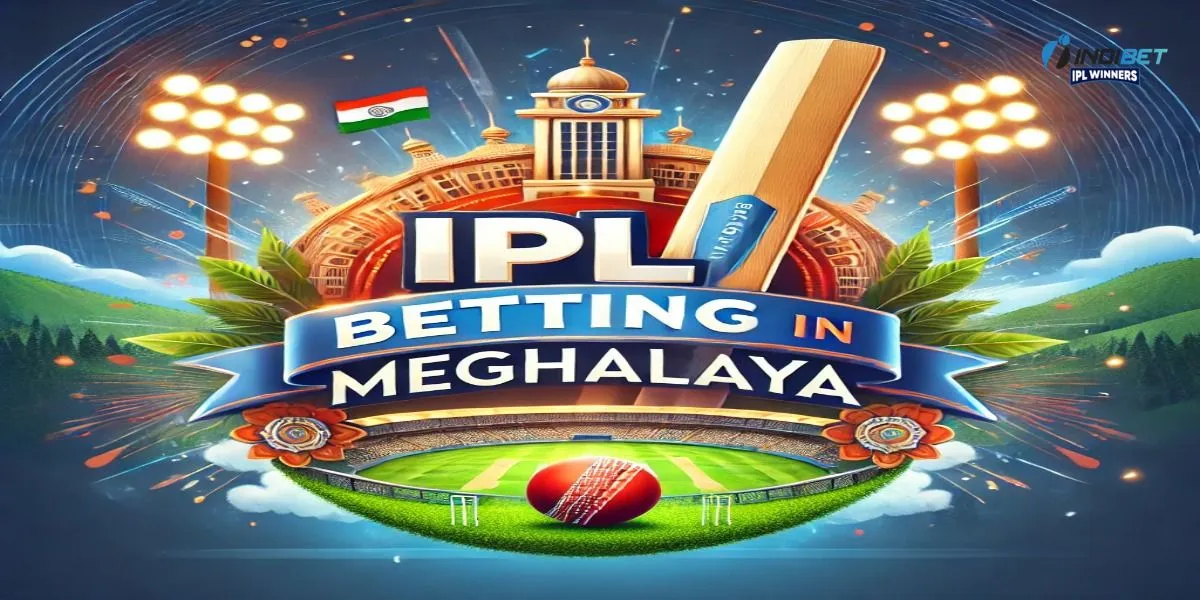 IPL Betting in Meghalaya