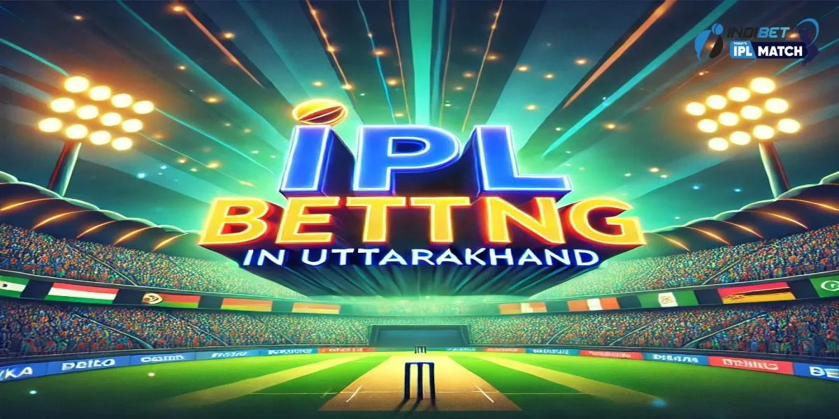 IPL Betting in Uttarakhand
